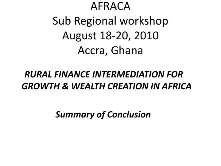 afraca sub regional workshop august 18 20 2010 accra ghana