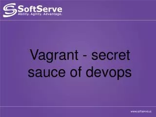 Vagrant - secret sauce of devops