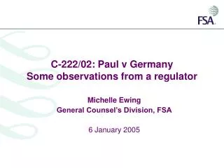 C-222/02: Paul v Germany Some observations from a regulator