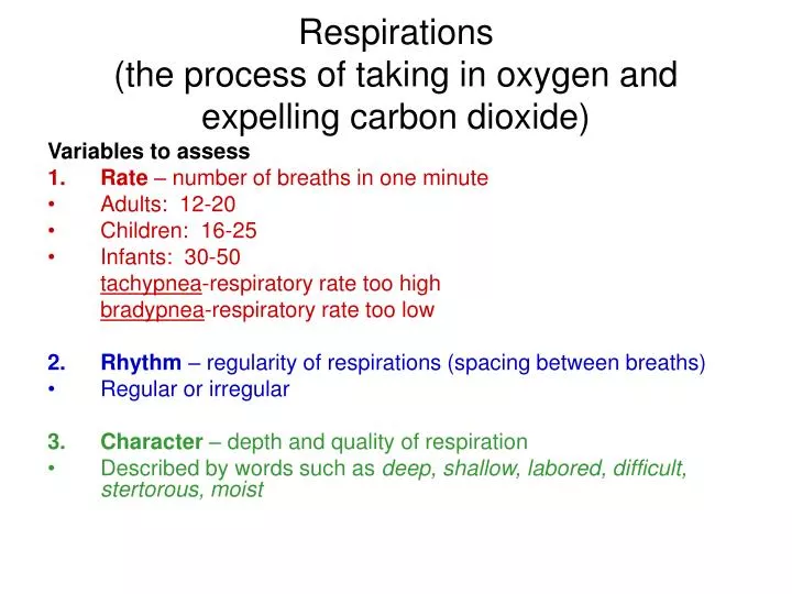 respirations the process of taking in oxygen and expelling carbon dioxide
