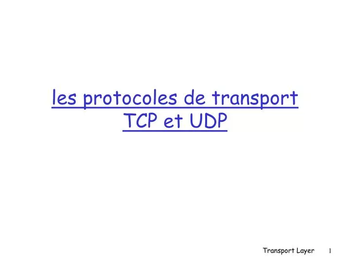 les protocoles de transport tcp et udp