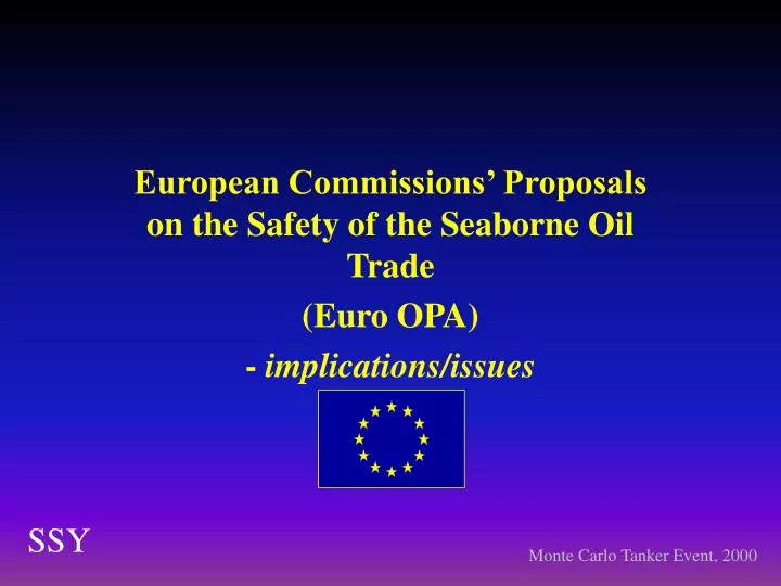 european commissions proposals on the safety of the seaborne oil trade euro opa implications issues