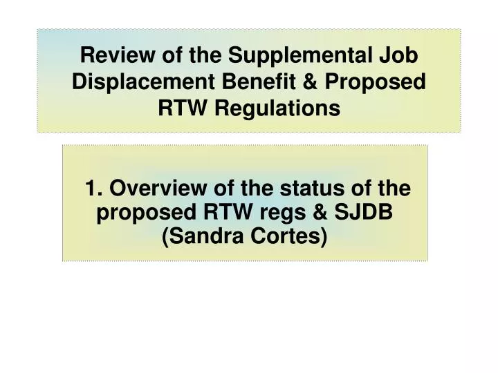 review of the supplemental job displacement benefit proposed rtw regulations