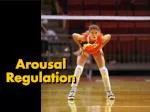 Arousal Regulation - slide 1