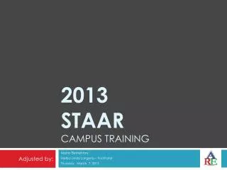 2013 STAAR campus training