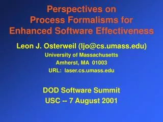 Perspectives on Process Formalisms for Enhanced Software Effectiveness