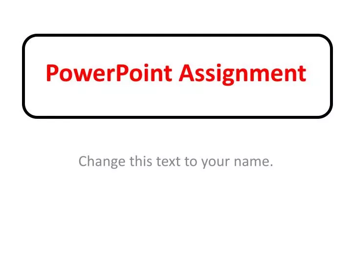 powerpoint assignment