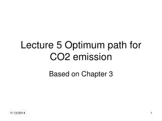 Lecture 5 Optimum path for CO2 emission