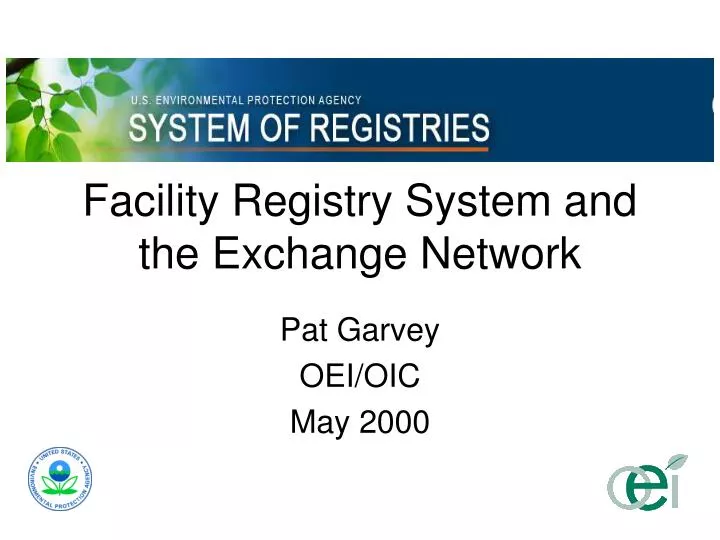 facility registry system and the exchange network