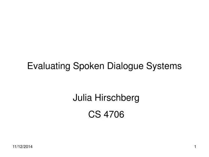 evaluating spoken dialogue systems