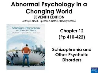 Chapter 12 (Pp 410-422) Schizophrenia and Other Psychotic Disorders
