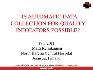 IS AUTOMATIC DATA COLLECTION FOR QUALITY INDICATORS POSSIBLE?