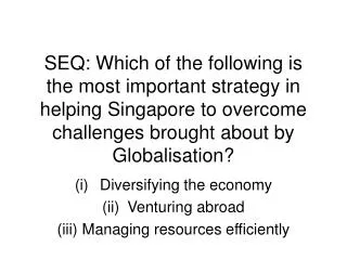 Diversifying the economy Venturing abroad Managing resources efficiently