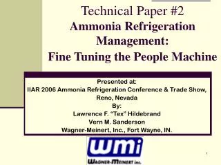 Technical Paper #2 Ammonia Refrigeration Management: Fine Tuning the People Machine