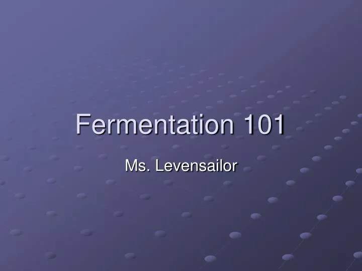 fermentation 101