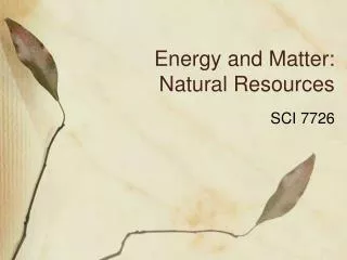 Energy and Matter: Natural Resources