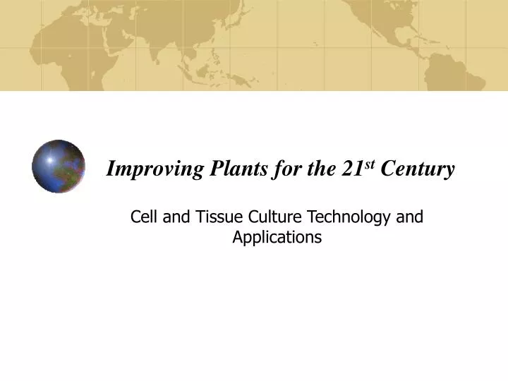 improving plants for the 21 st century