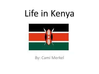 Life in Kenya