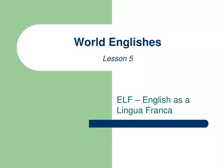 world englishes lesson 5