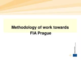 Methodology of work towards FIA Prague