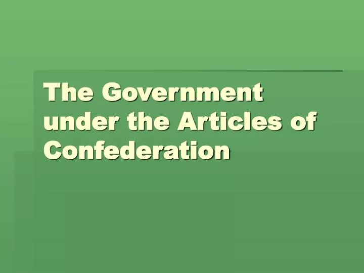 the government under the articles of confederation