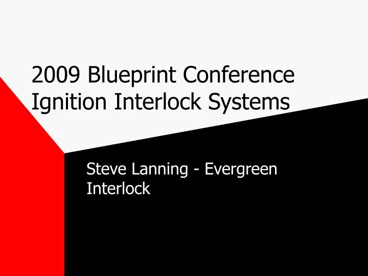 2009 blueprint conference ignition interlock systems