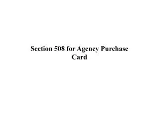 Section 508 for Agency Purchase Card