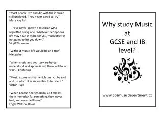Why study Music at GCSE and IB level? pbsmusicdepartment.cz