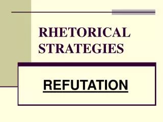 RHETORICAL STRATEGIES