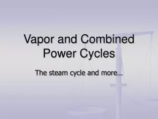 Vapor and Combined Power Cycles