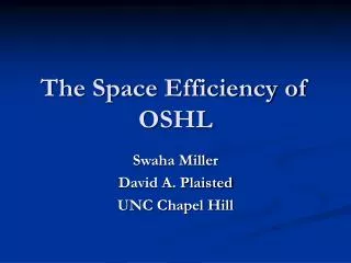 The Space Efficiency of OSHL