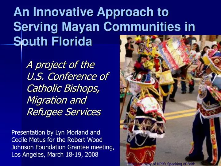 an innovative approach to serving mayan communities in south florida