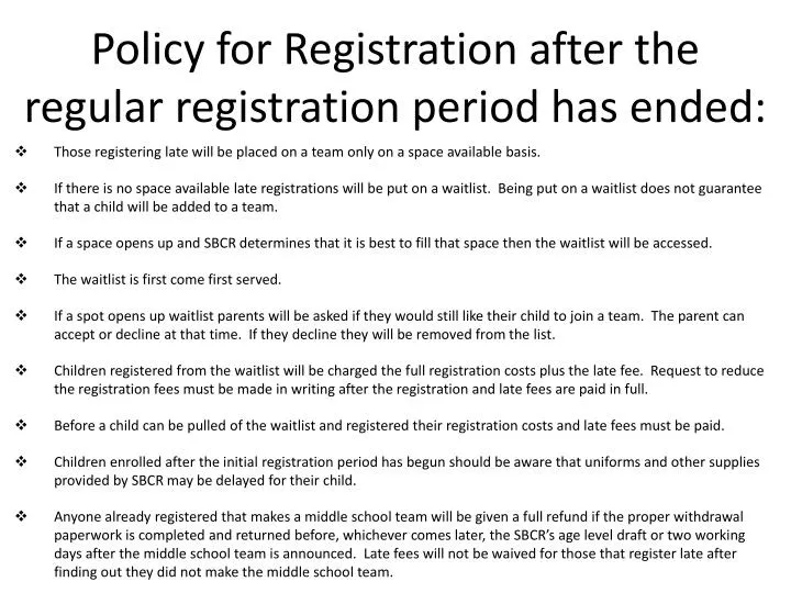 policy for registration after the regular registration period has ended