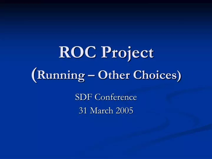 roc project running other choices
