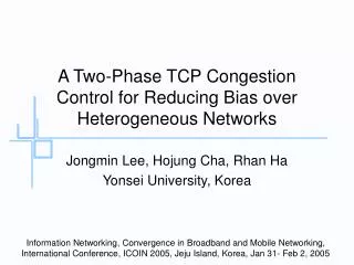 A Two-Phase TCP Congestion Control for Reducing Bias over Heterogeneous Networks