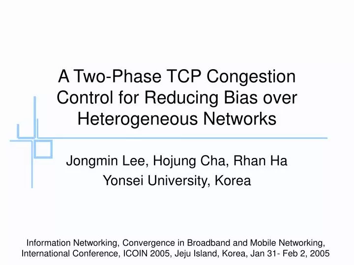 a two phase tcp congestion control for reducing bias over heterogeneous networks