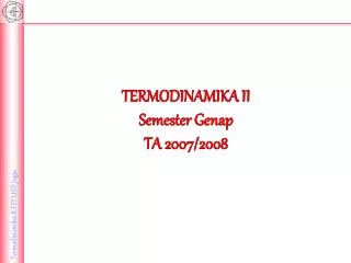 termodinamika ii semester genap ta 2007 2008