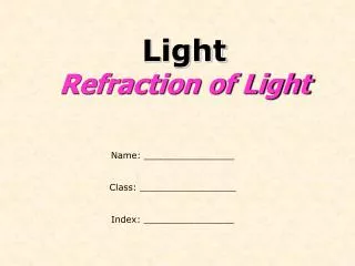 Light Refraction of Light