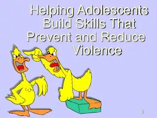 Helping Adolescents Build Skills That Prevent and Reduce 		Violence