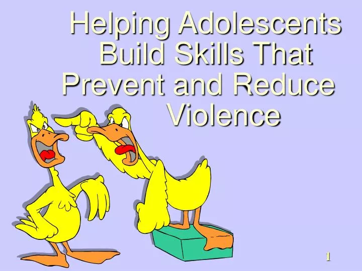 helping adolescents build skills that prevent and reduce violence