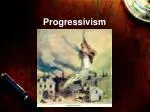Progressivism - slide 1