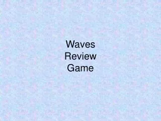 Waves Review Game