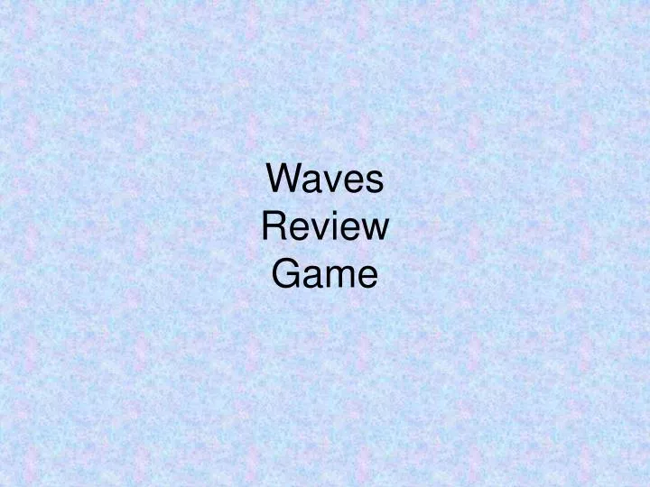 waves review game