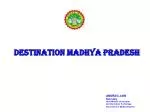 DESTINATION MADHYA PRADESH