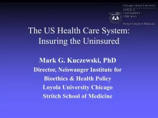 The US Health Care System: Insuring the Uninsured