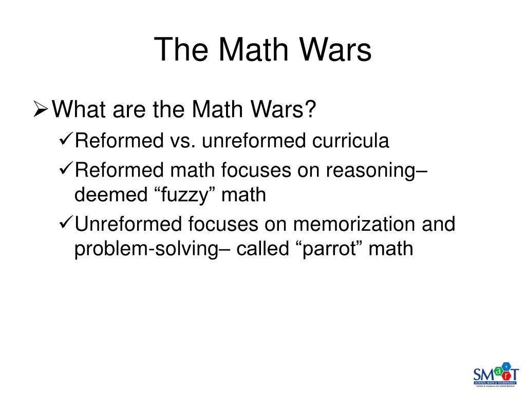 PPT - Understanding the Math Wars: Reformed vs. Unreformed Curricula ...