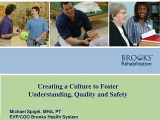 Creating a Culture to Foster Understanding, Quality and Safety