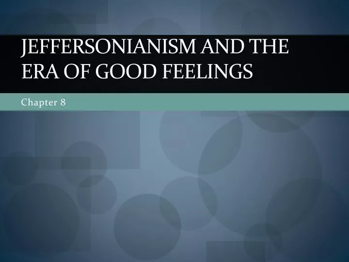 jeffersonianism and the era of good feelings