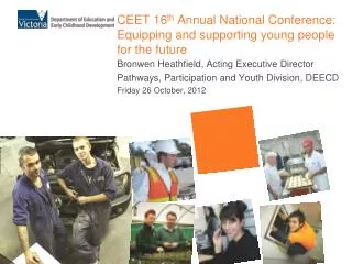 CEET 16 th Annual National Conference: Equipping and supporting young people for the future