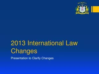 2013 International Law Changes